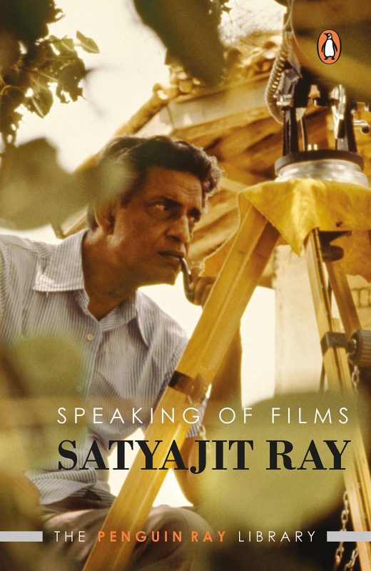 Speaking of Films by Satyajit Ray | 10 Essential Books That Teach You More Than Film School Ever Could!