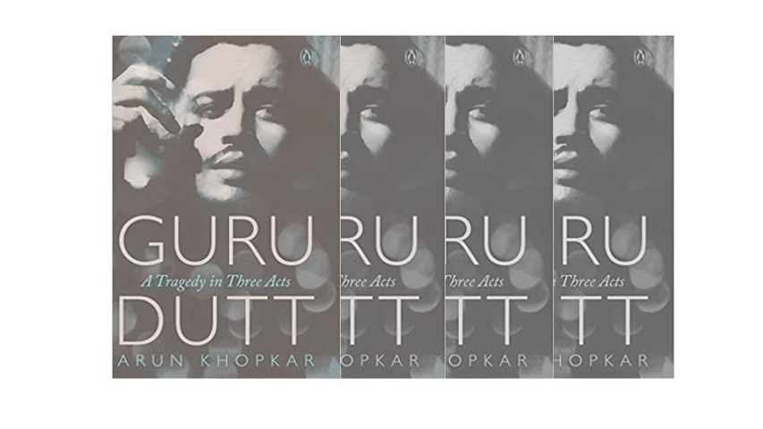 Guru Dutt: A Tragedy in Three Acts by Arun Khopkar | 10 Essential Books That Teach You More Than Film School Ever Could!
