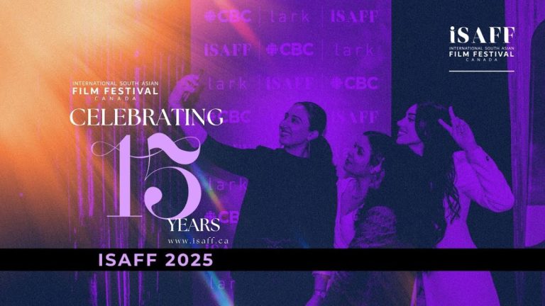 iSAFF Canada Marks 15th Anniversary with ‘Legacy’ Theme, Exhibiting Bold South Asian Cinema and Storytelling